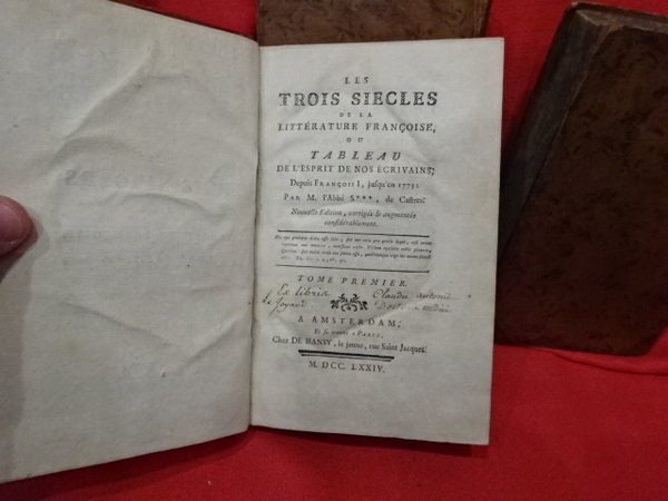 Les trois siècles de la littérature françoise, ou Tableau de …