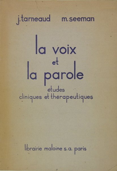 LA VOIX ET LA PAROLE - études cliniques et thérapeutiques