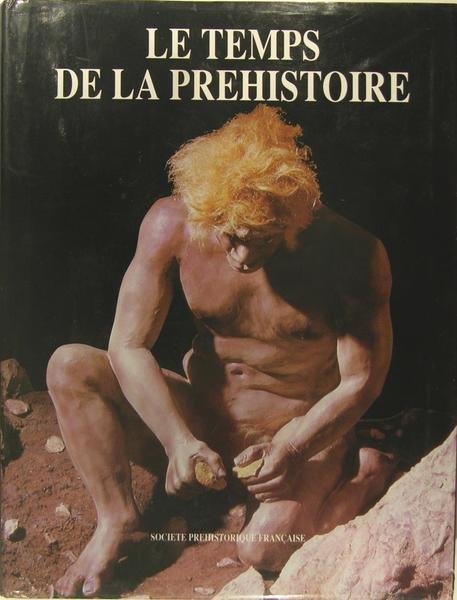 Le temps de la préhistoire - tome : 1 et …