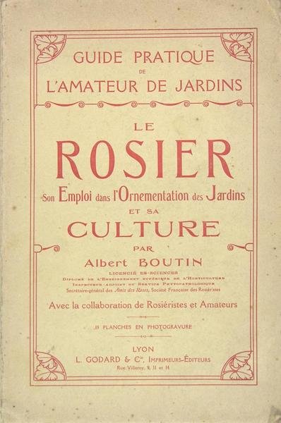 Le Rosier, son emploi dans l’ornementation des jardins et sa …