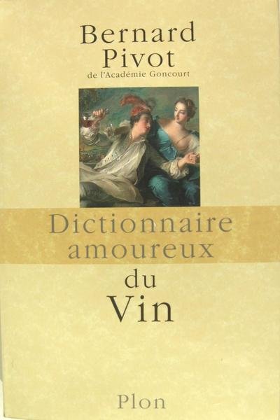 Dictionnaire amoureux du Vin.