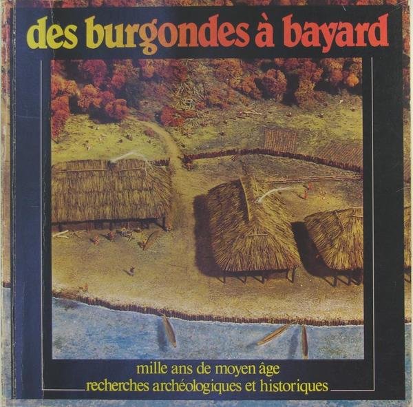 Des Burgondes à Bayard - mille ans de moyen âge … | Immagine principale