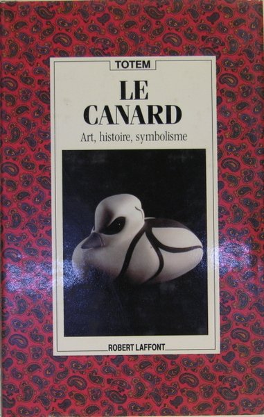 Le canard - Art, histoire, symbolisme