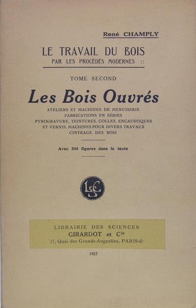 Le travail du bois par les procédés modernes - tome …