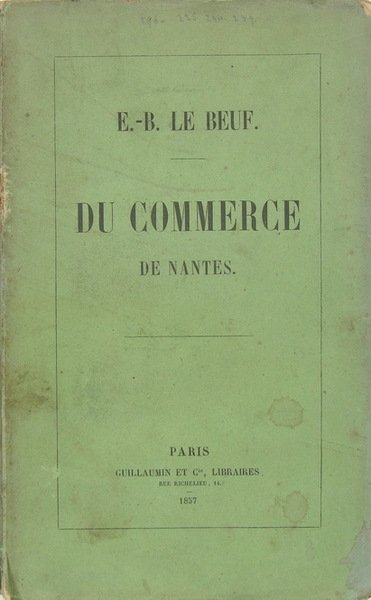 Du commerce de Nantes. Son passé - son état actuel …