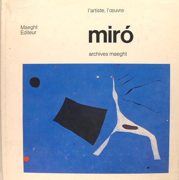 MIRO, l’artiste et l’oeuvre