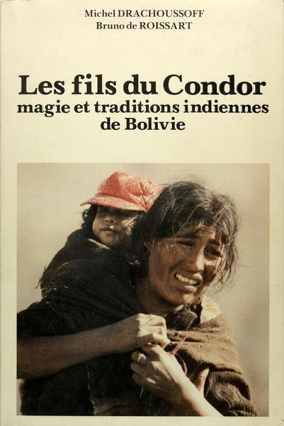 Les fils du Condor - Magie et traditions indiennes de …