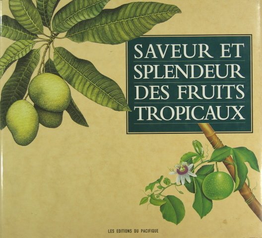 Saveur et splendeur des fruits tropicaux