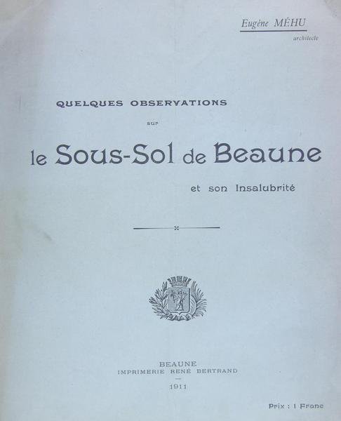 Quelques observations sur la sous-sol de Beaune et son insalubrité