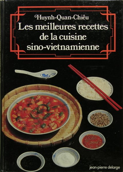 Les meilleures recettes de la cuisine sino-vietnamienne