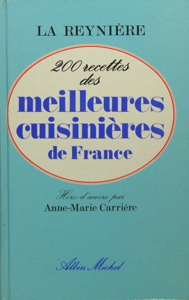 200 recettes des meilleures cuisinières de France.