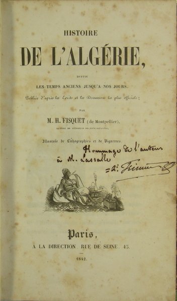 Histoire de l'Algérie, depuis les temps anciens jusqu'à nos jours. …