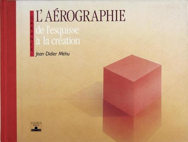 L'aérographie - de l'esquisse à la création