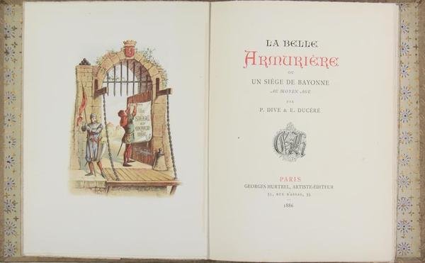 La belle armurière ou un siège à Bayonne au moyen …