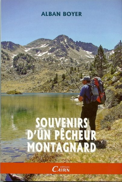 Souvenirs d'un pêcheur montagnard