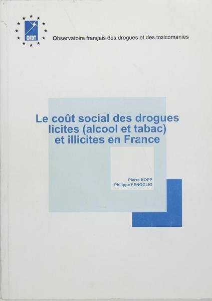 Le coût social des droques licites (alcool et tabac) et …