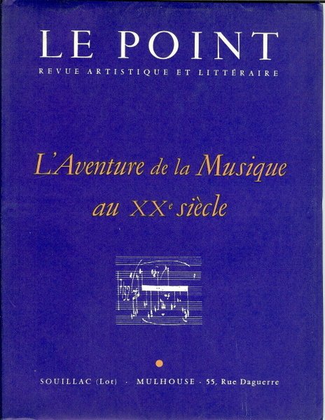 Le Point -- L'aventure de la musique au XXè siècle