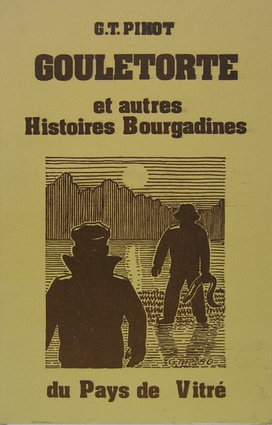 Gouletorte et autres histoires Bourgadines du pays de Vitré