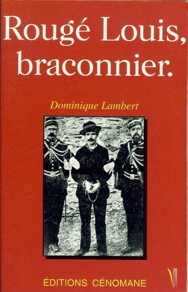 Rougé Louis, braconnier