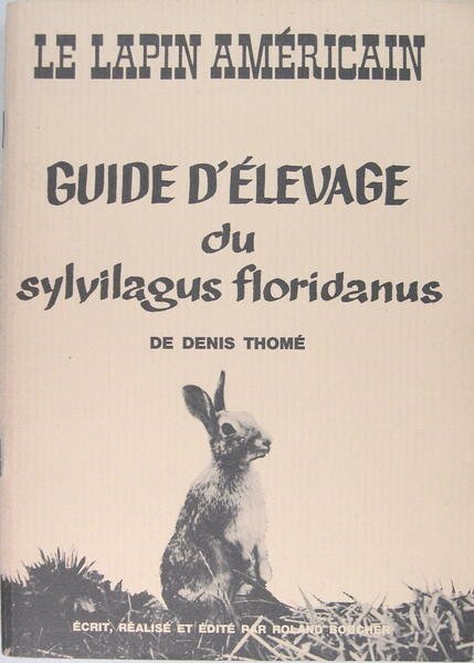 Le lapin américain - Guide d'élevage du Sylvilagus floridanus