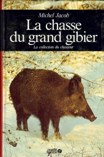 LA CHASSE DU GRAND GIBIER