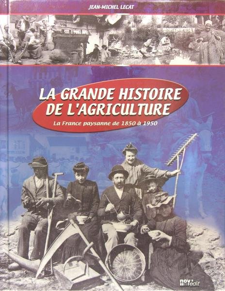 La grande histoire de l'agriculture