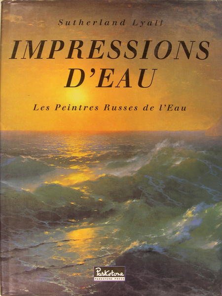 Impressions d'eau - Les peintres Russes de l'eau (1750-1950)