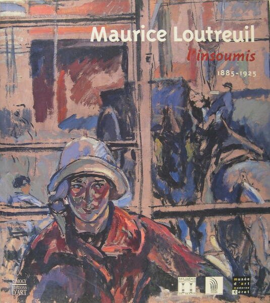Maurice Loutreuil l'insoumis (1885-1925)