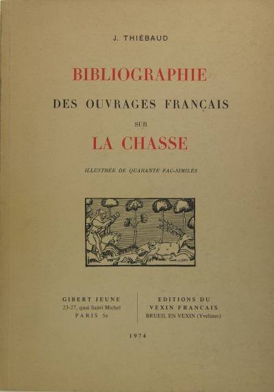 Bibliographie des ouvrages français sur la chasse