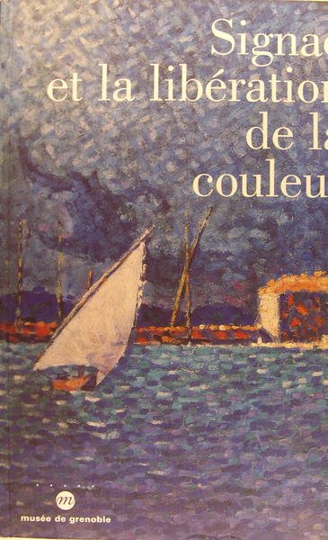 Signac et la libération de la couleur - De Matisse …