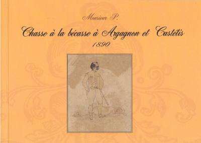 Chasse à la bécasse à Argagnon et Castétis -1890