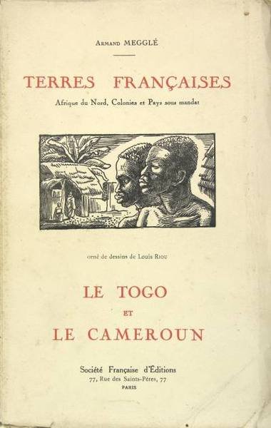 Le Togo et le Cameroun - Terres françaises VI - …