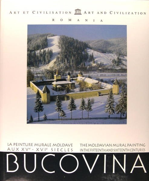 Bucovine - La peinture murale moldave aux XVè-XVIè siècles