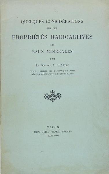 Quelques considérations sur les propriétés radioactives des eaux minérales