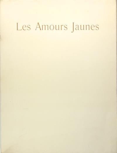 Les amours jaunes.