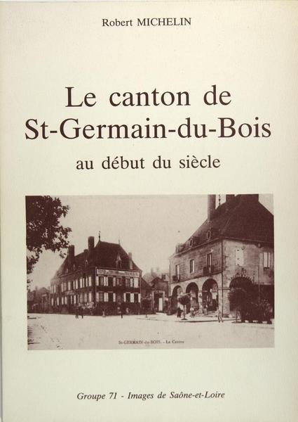 Le canton de St Germain du Bois au début du …