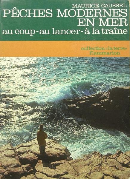 Pêches modernes en mer, au coup - au lancer - …