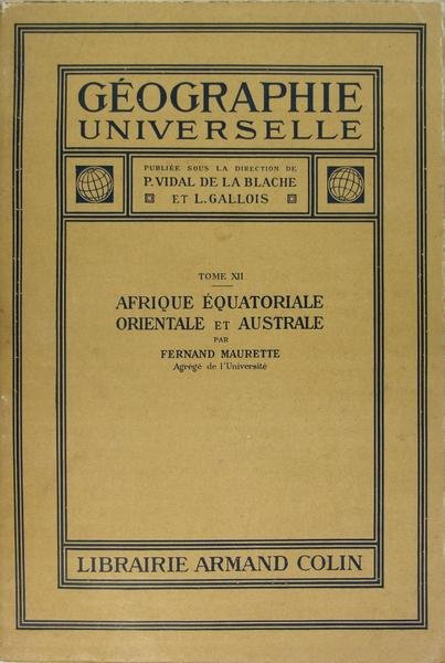 Géographie universelle : Tome XII - Afrique équatoriale, orientale et …