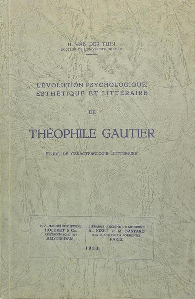 L'évolution psychologique, esthétique et littéraire de Théophile Gautier - Etude …