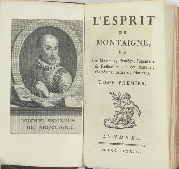 L'esprit de Montaigne ou les Maximes, Pensées, Jugemens & Réflexions …