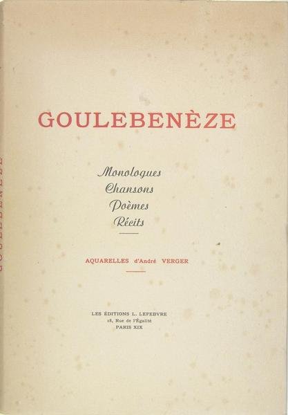 Goulebenèze - Monologues, chansons, poèmes, récits