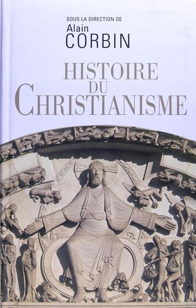 Histoire du Christianisme - Pour mieux comprendre notre temps