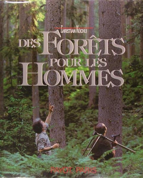 Des forêts pour les Hommes