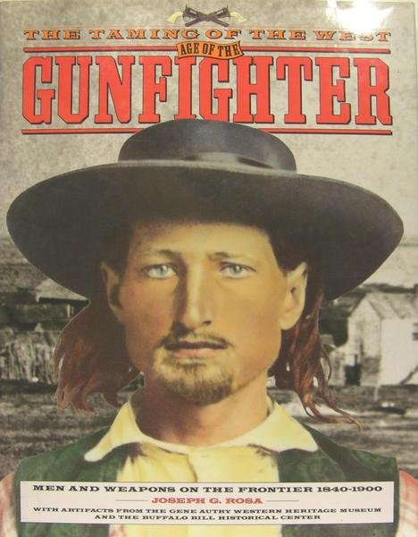 The taming of the West - Age of the gunfighter