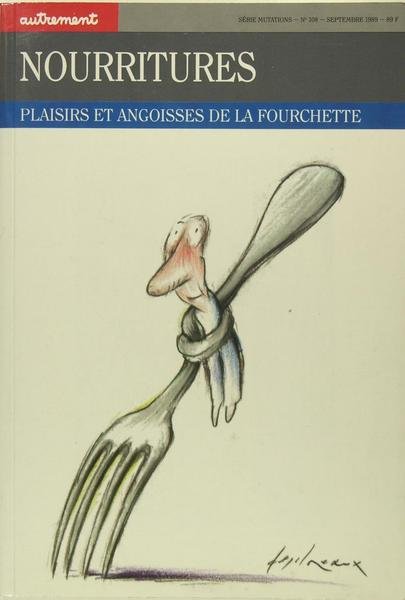 Plaisirs et angoisses de la fourchette