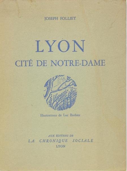 Lyon, cité de Notre Dame