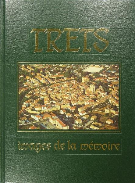 Trets, images de la mémoire