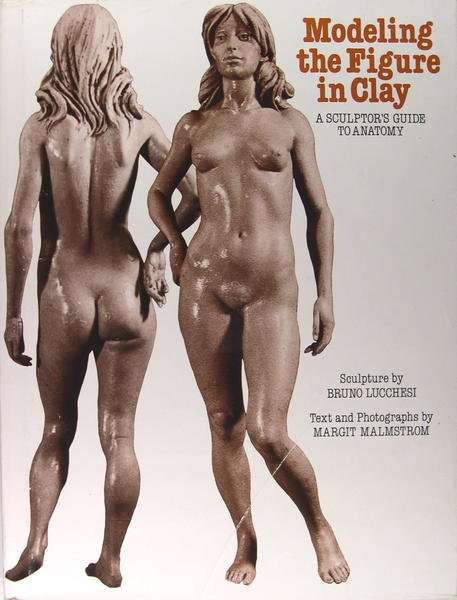 Modeling the figure in clay - A sculptor's guide to …