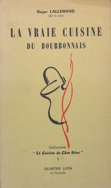 La vraie cuisine du Bourbonnais