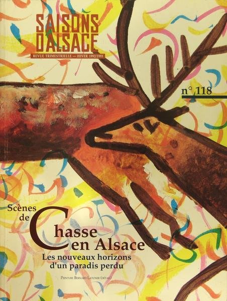 Saisons d'Alsace n°118 - Scènes de chasse en Alsace - …